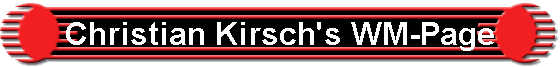 Christian Kirsch's WM-Page